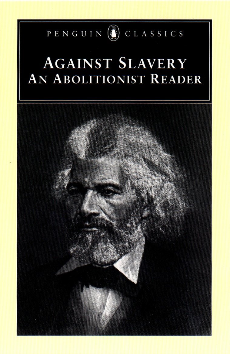 Against Slavery - An Abolitionist Reader