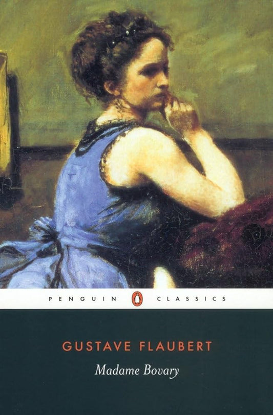 Madame Bovary (Penguin Classics) by Gustave Flaubert