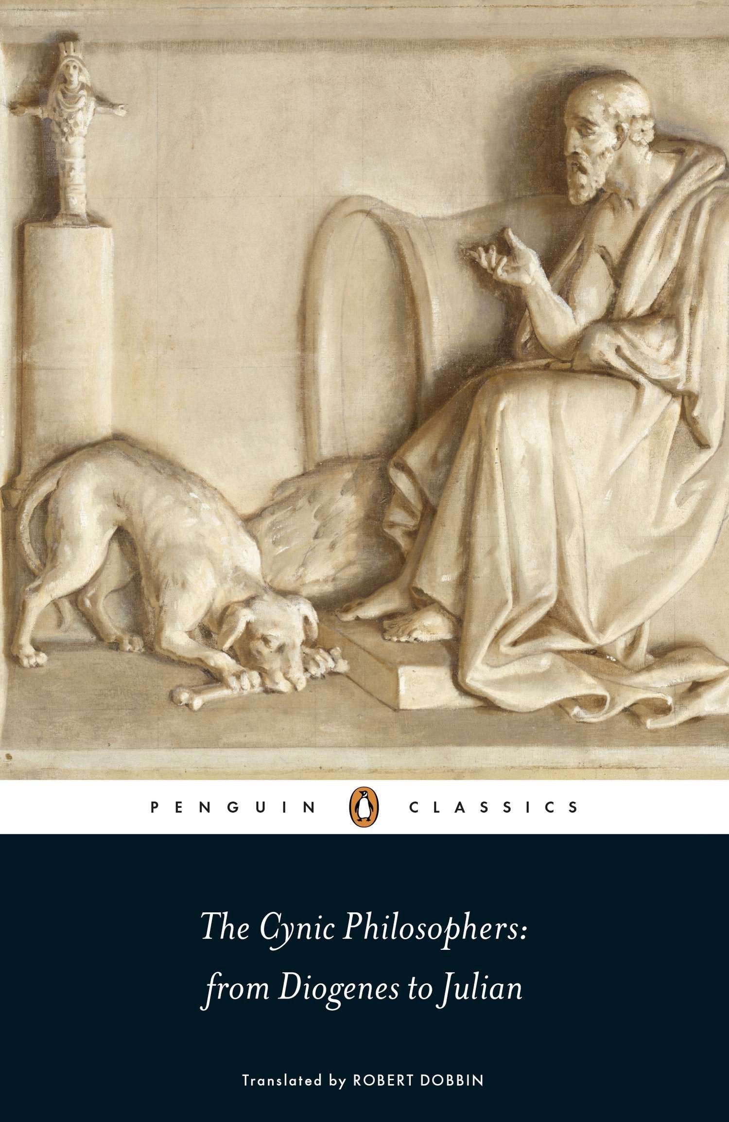 The Cynic Philosophers - From Diogenes to Julian