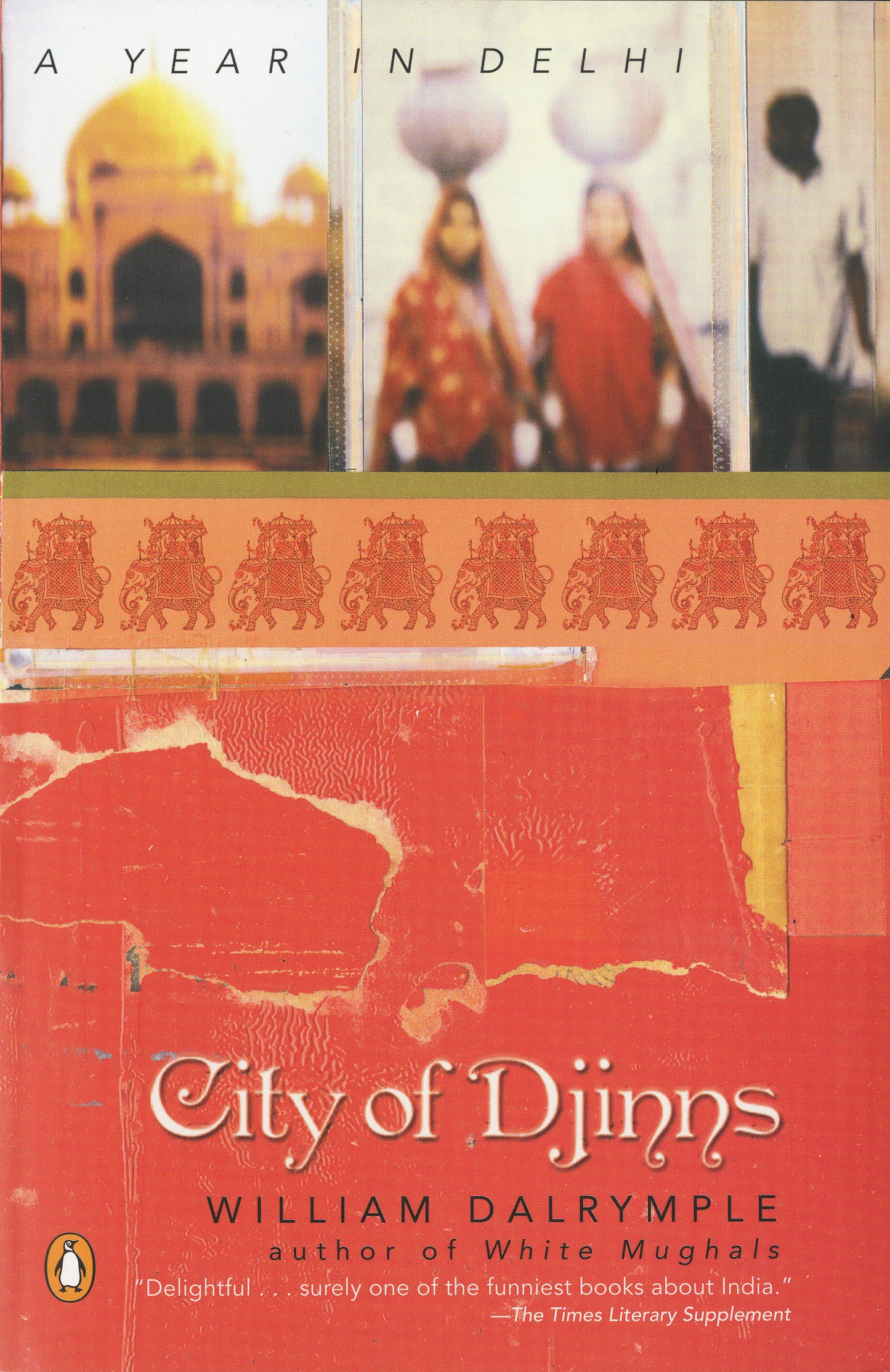 City of Djinns - A Year in Delhi