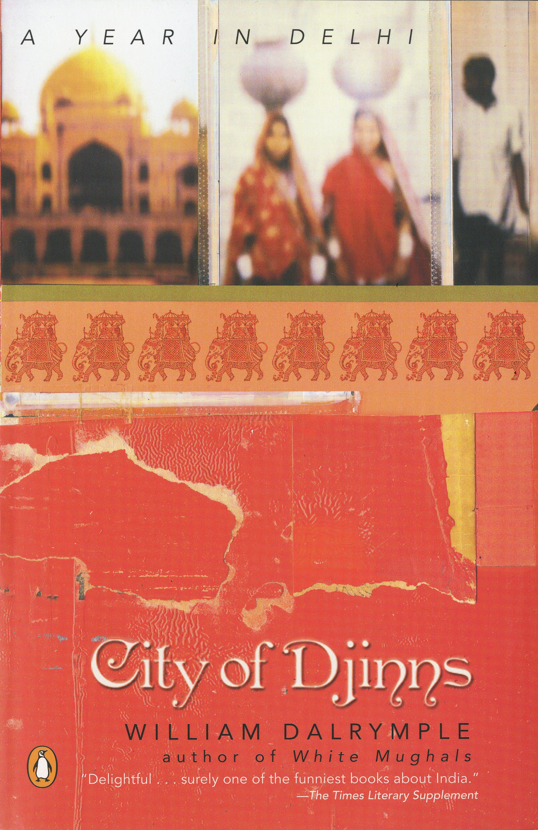 City of Djinns - A Year in Delhi