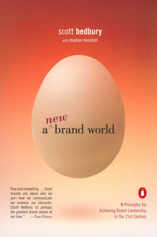 A New Brand World - Eight Principles for Achieving Brand Leadership in the Twenty-First Century