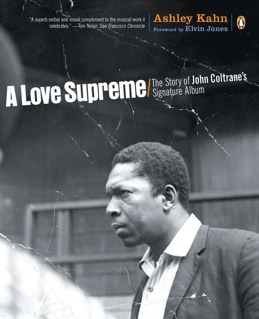 A Love Supreme - The Story of John Coltrane's Signature Album