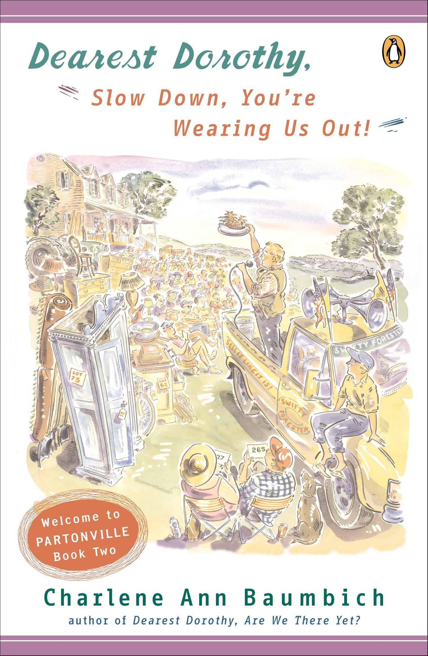 Dearest Dorothy, Slow Down, You're Wearing Us Out! - Welcome to Partonville, Book Two (A Dearest Dorothy Partonville Novel) (Book:2)