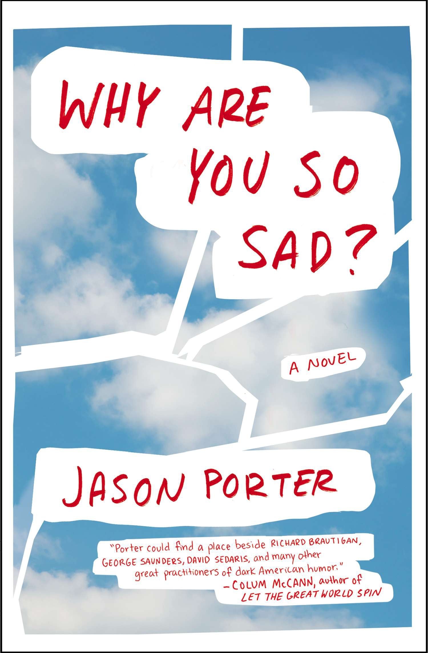 Why Are You So Sad? - A Novel