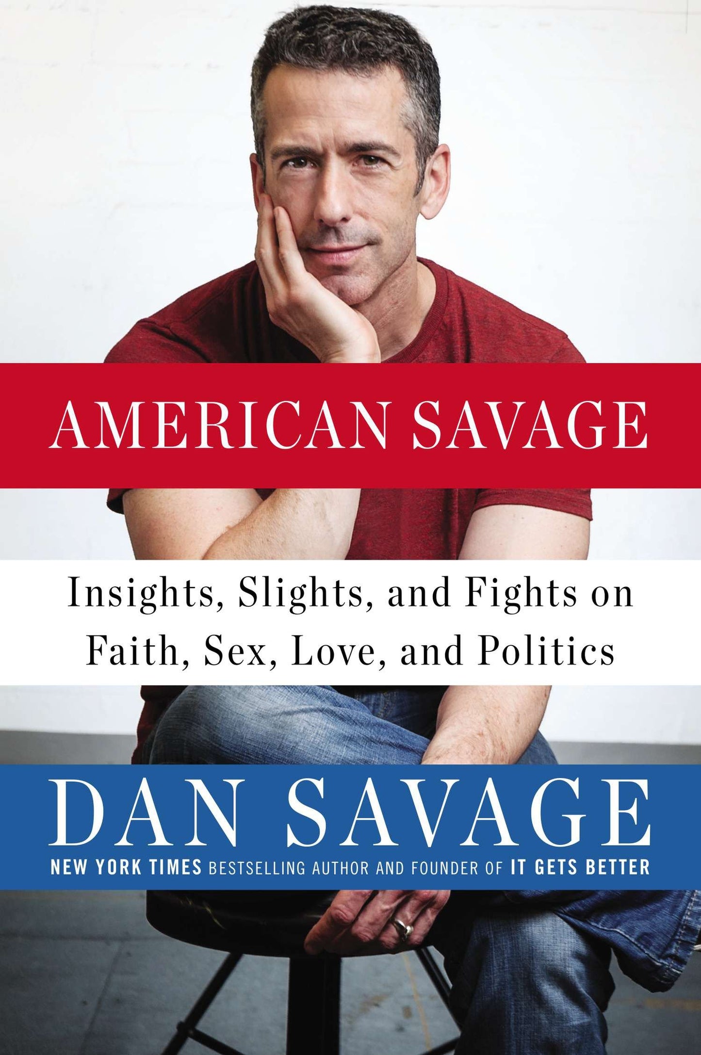 American Savage - Insights, Slights, and Fights on Faith, Sex, Love, and Politics