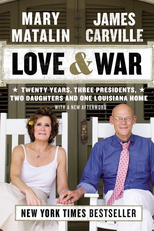 Love & War - Twenty Years, Three Presidents, Two Daughters and One Louisiana Home