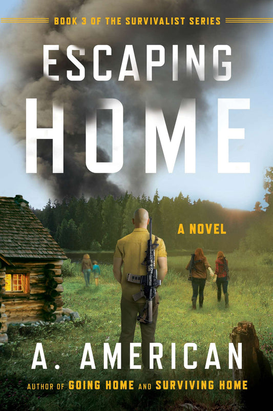 Escaping Home - A Novel (The Survivalist Series) (Book:3)