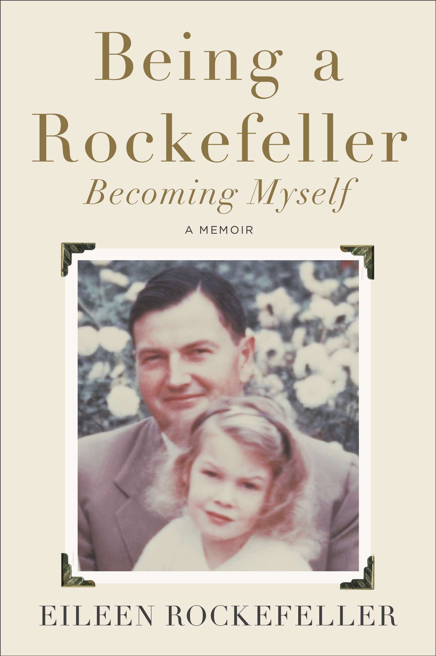 Being a Rockefeller, Becoming Myself - A Memoir