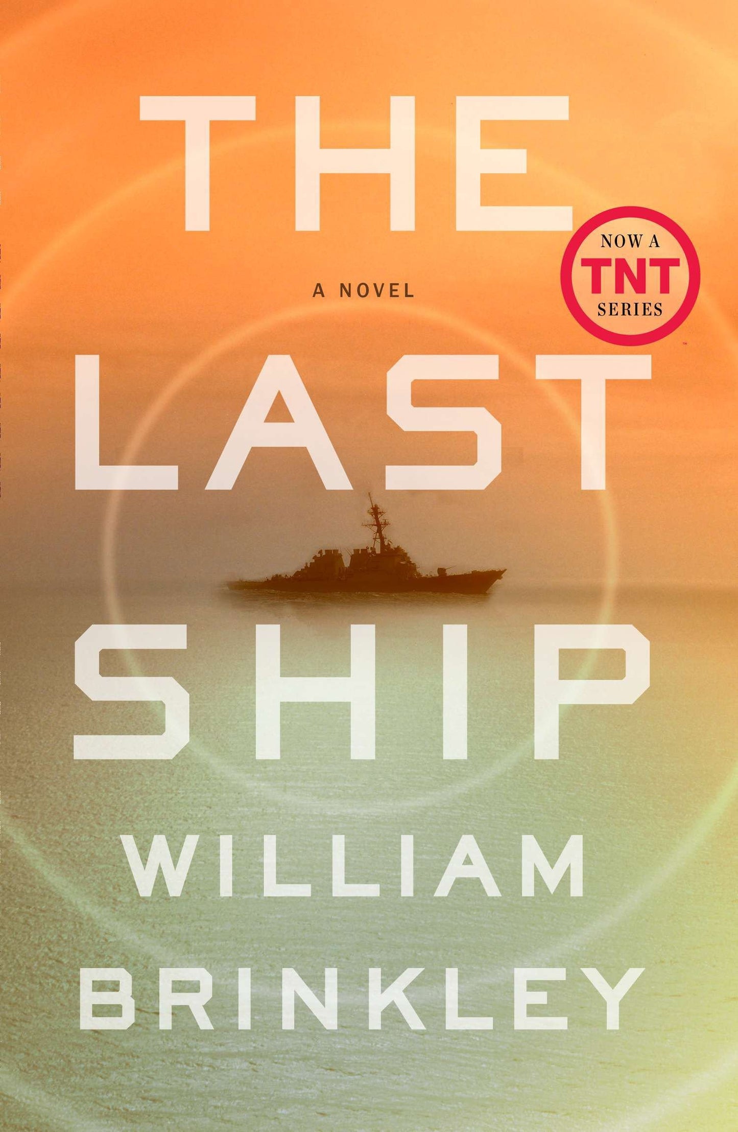The Last Ship - A Novel