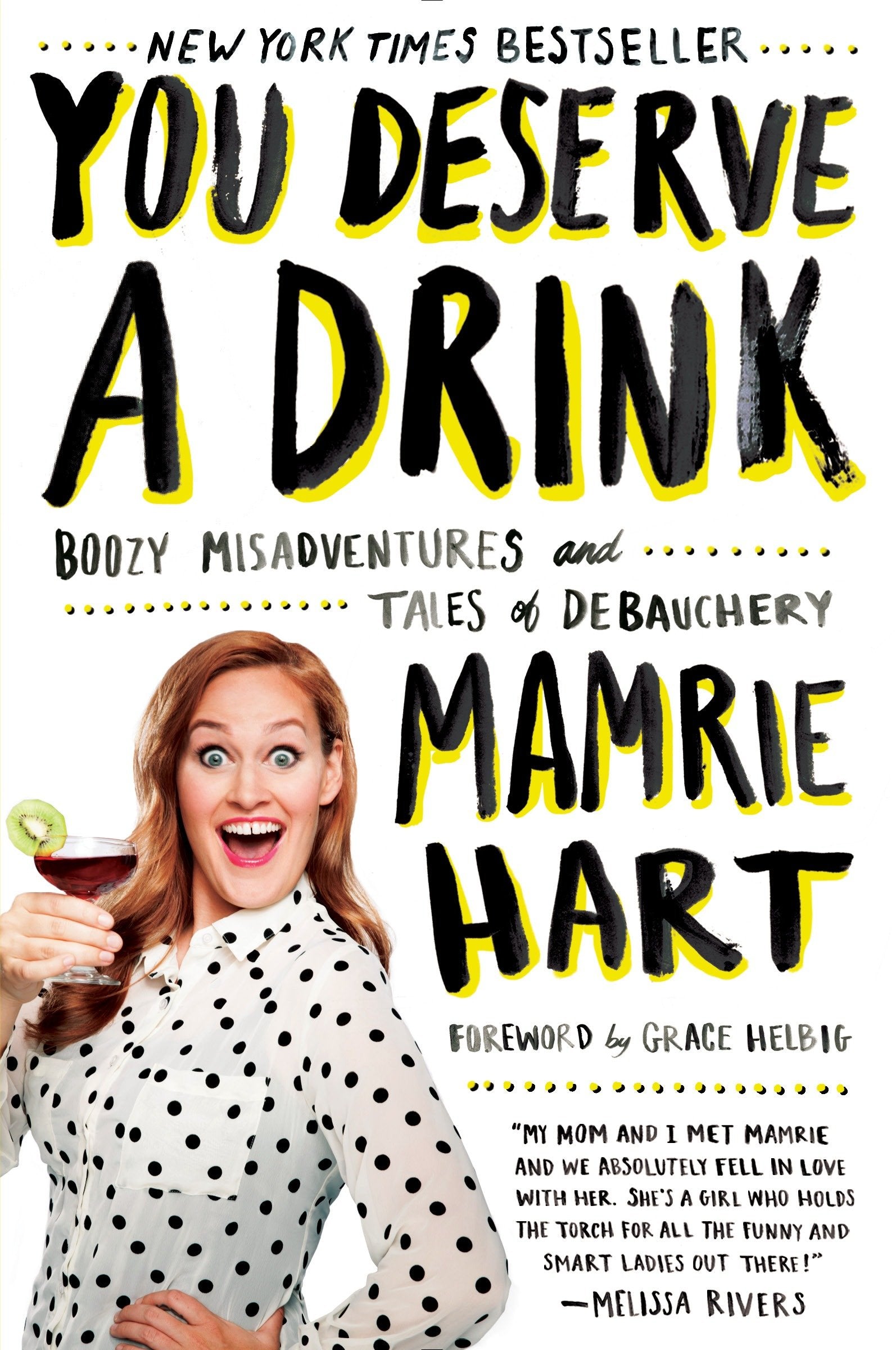 You Deserve a Drink - Boozy Misadventures and Tales of Debauchery