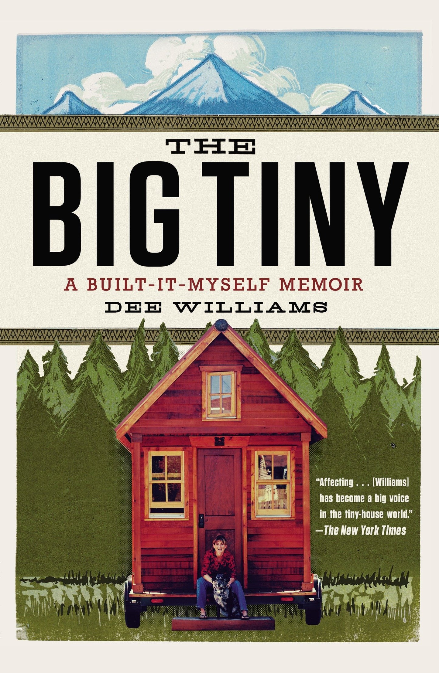 The Big Tiny - A Built-It-Myself Memoir