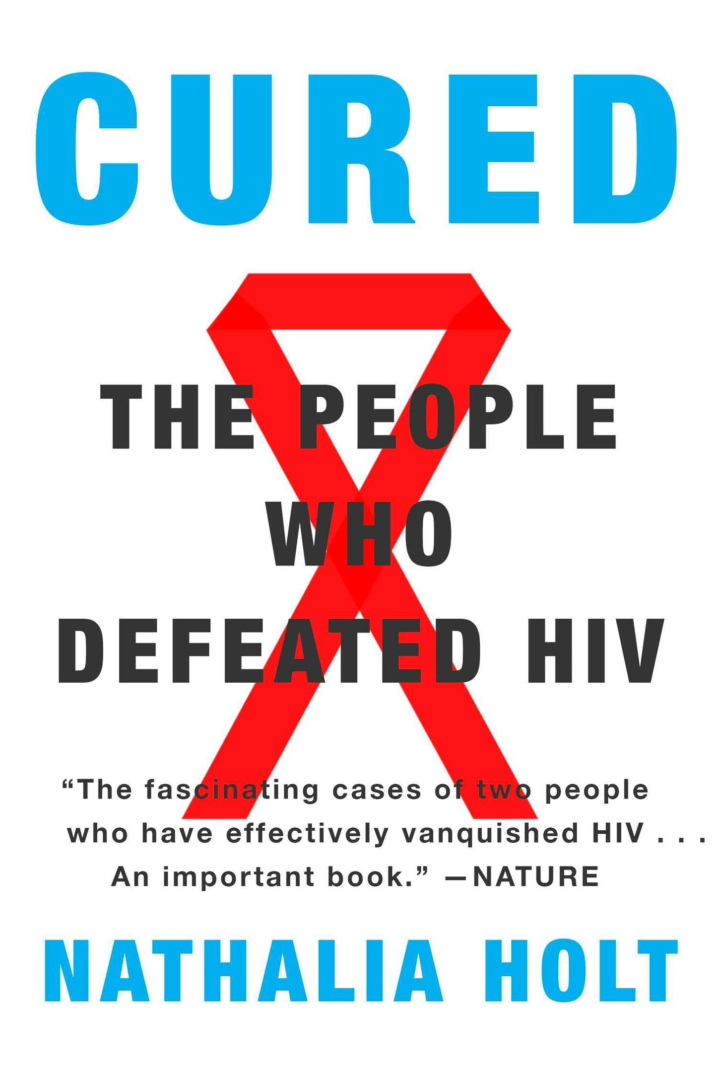 Cured - The People Who Defeated HIV