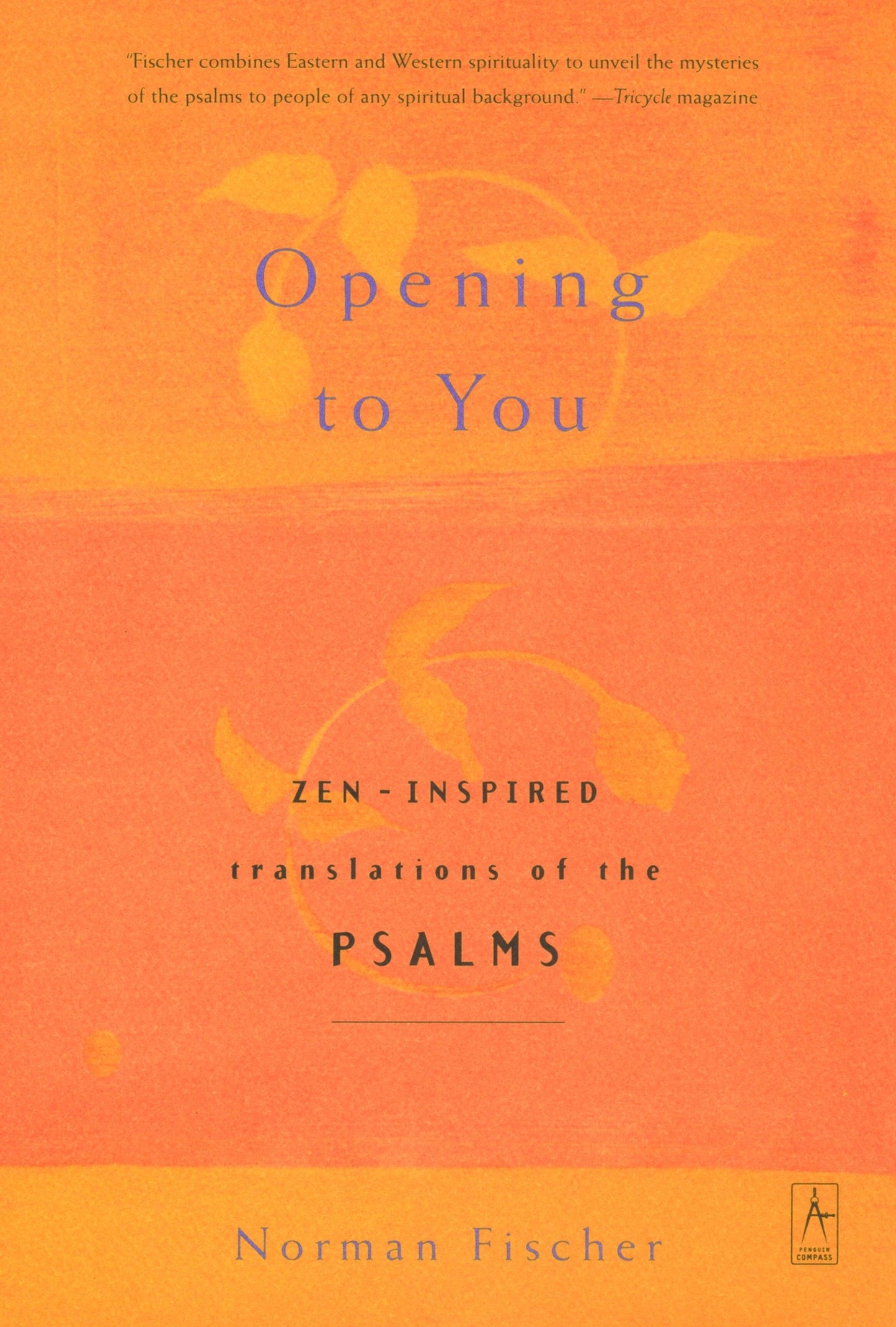Opening to You - Zen-Inspired Translations of the Psalms