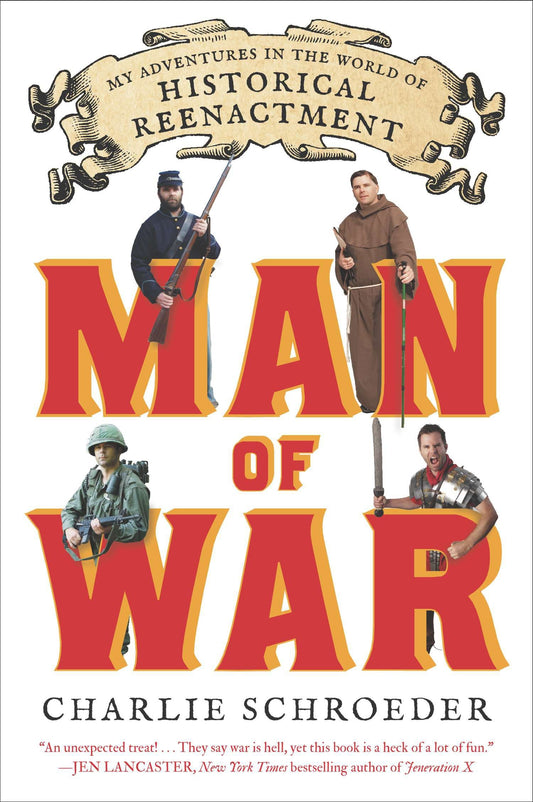 Man of War - My Adventures in the World of Historical Reenactment