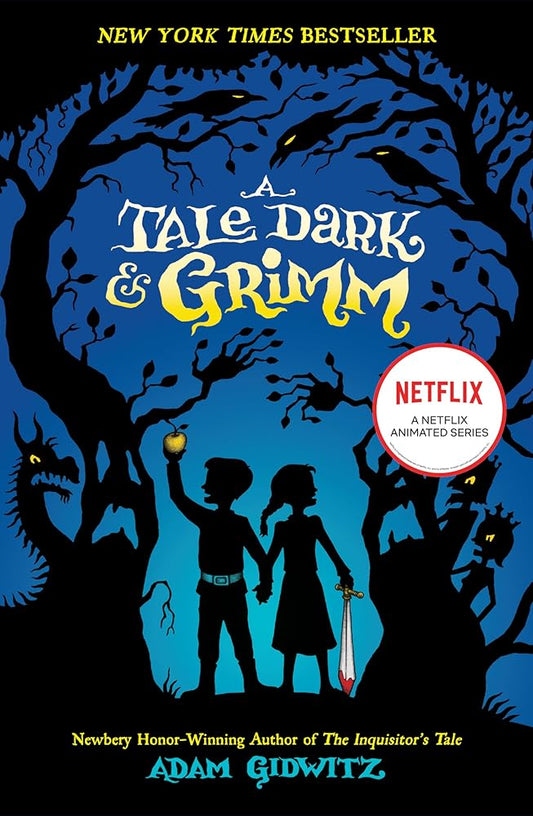 A Tale Dark & Grimm by Adam Gidwitz, Hugh D'Andrade