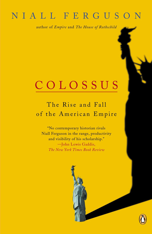 Colossus - The Rise and Fall of the American Empire