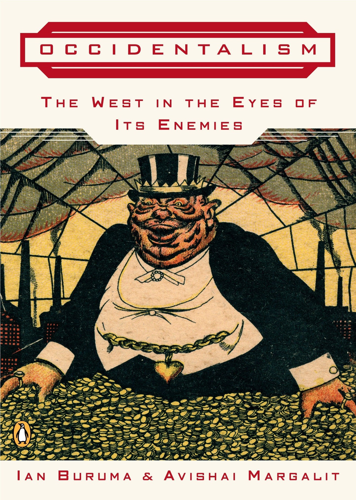 Occidentalism - The West in the Eyes of Its Enemies