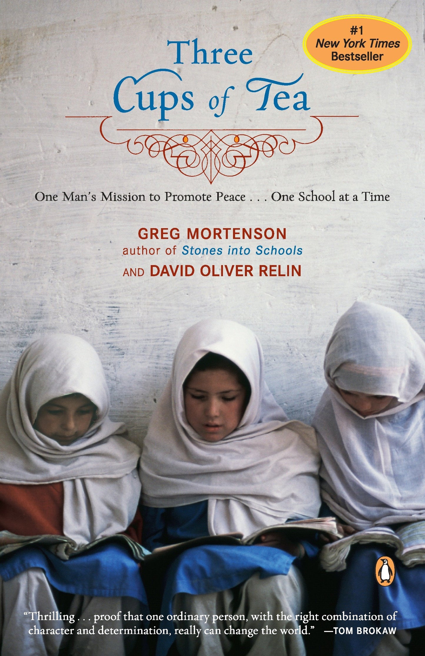 Three Cups of Tea - One Man's Mission to Promote Peace . . . One School at a Time