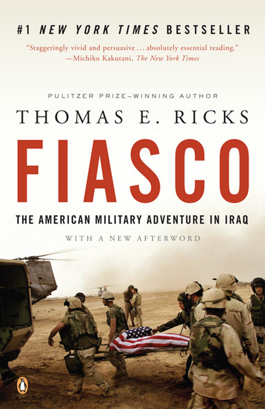 Fiasco - The American Military Adventure in Iraq, 2003 to 2005