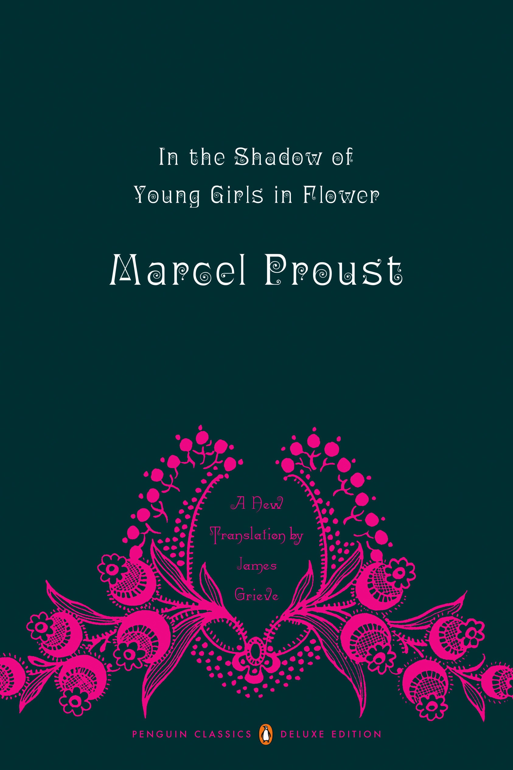 In the Shadow of Young Girls in Flower - In Search of Lost Time, Volume 2 (Penguin Classics Deluxe Edition) (In Search of Lost Time) (Book:2)