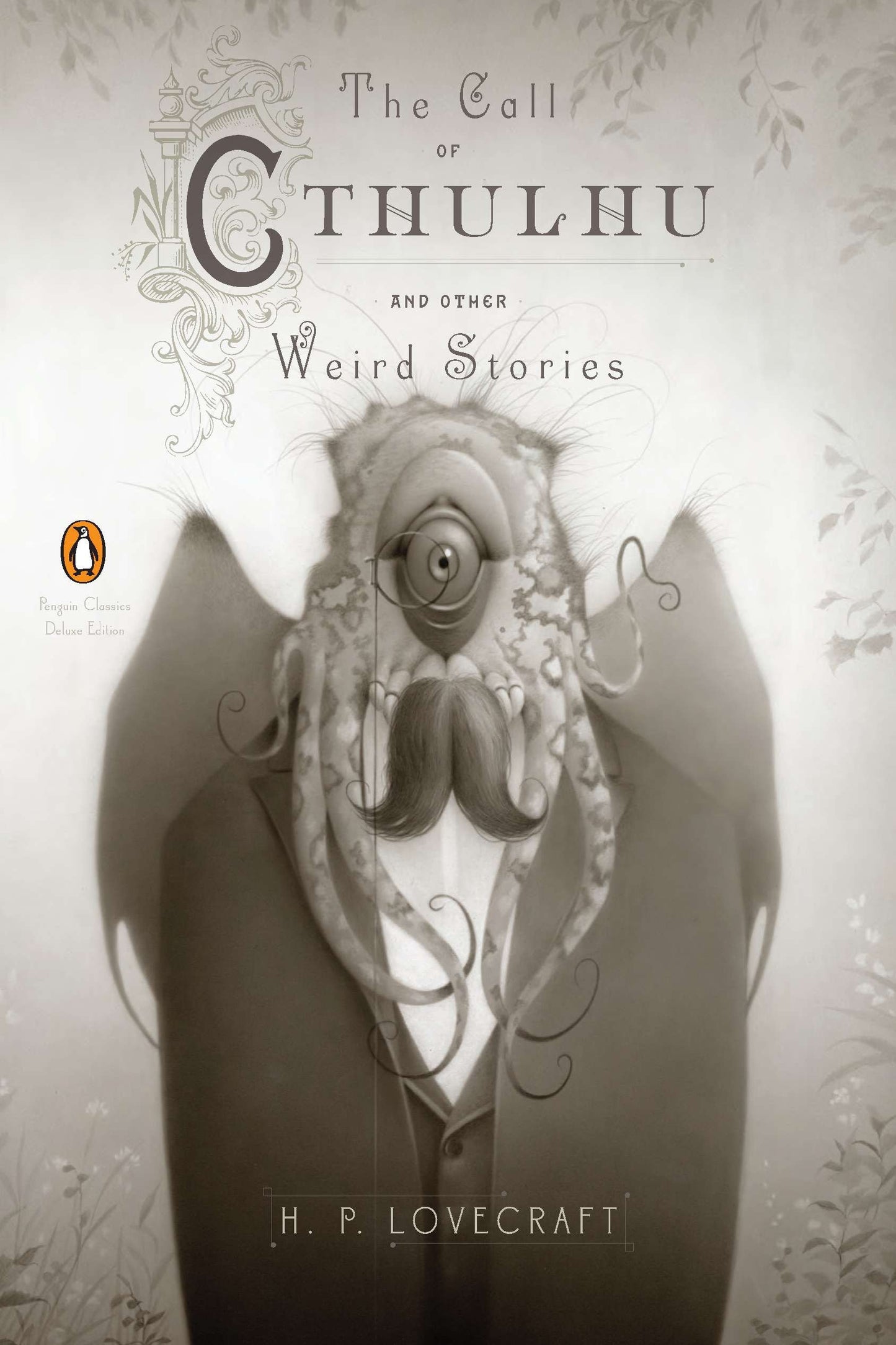 The Call of Cthulhu and Other Weird Stories - (Penguin Classics Deluxe Edition) (Penguin Classics Deluxe Edition)