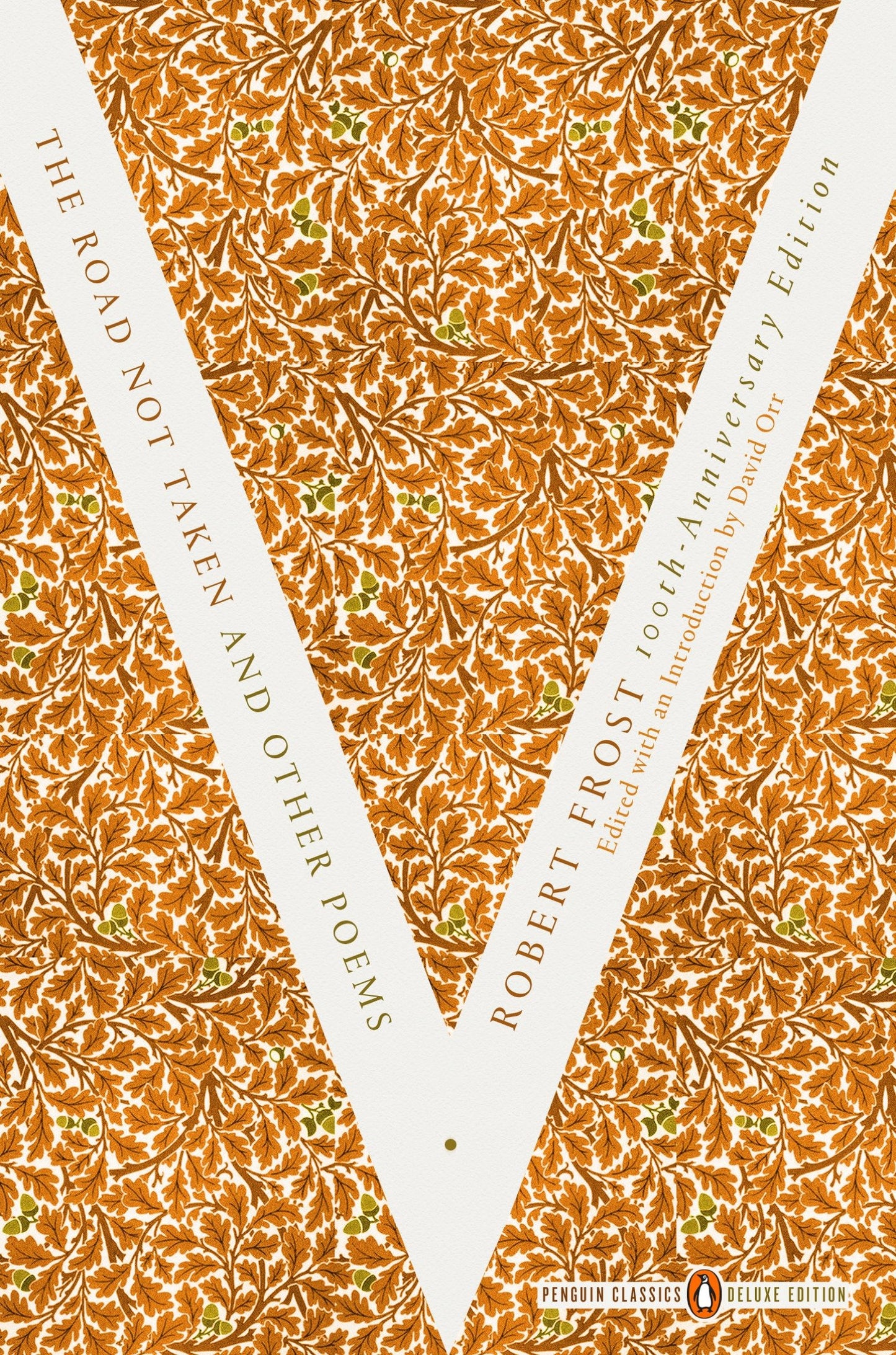 The Road Not Taken and Other Poems - (Penguin Classics Deluxe Edition) (Penguin Classics Deluxe Edition)