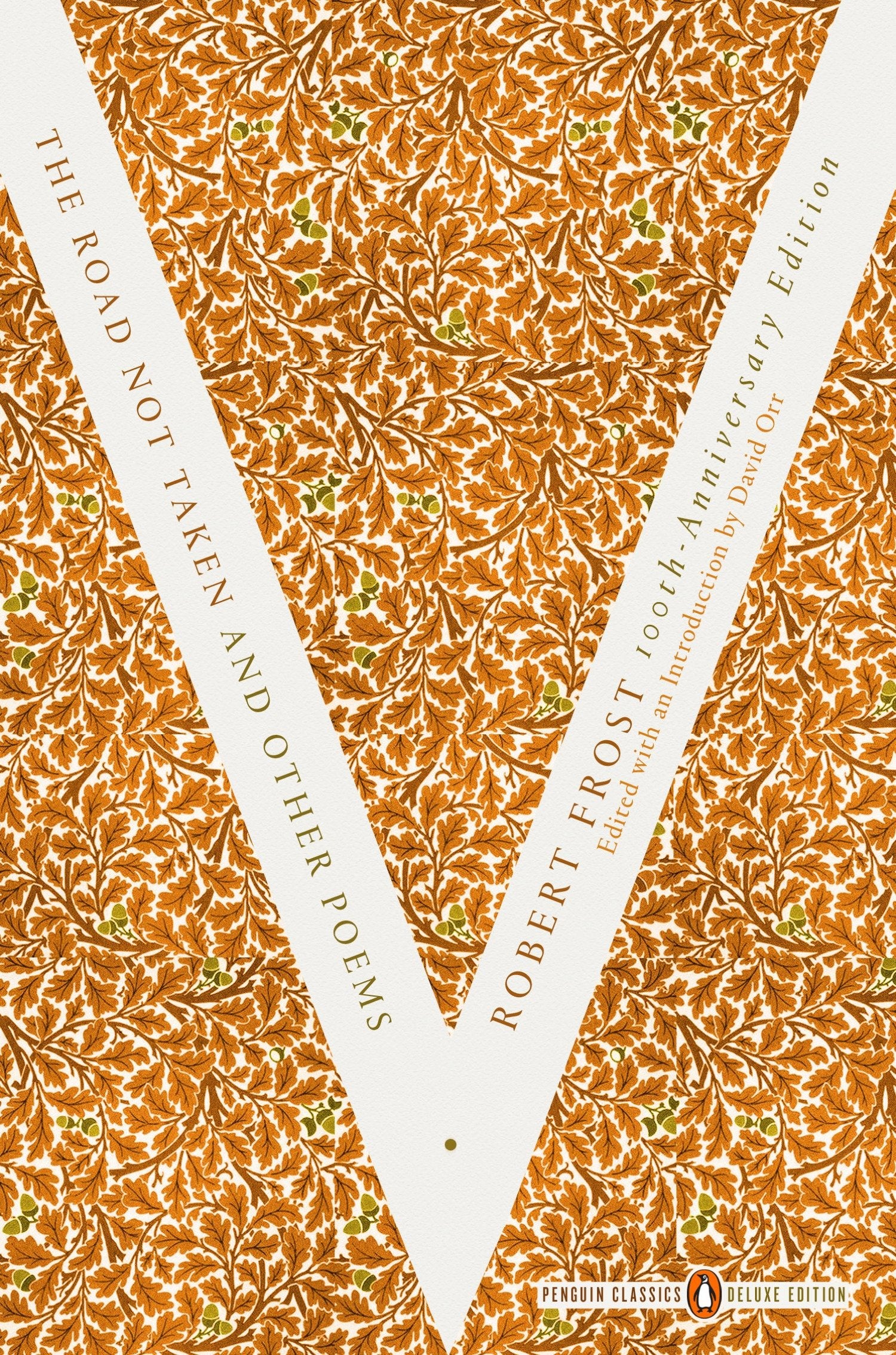 The Road Not Taken and Other Poems - (Penguin Classics Deluxe Edition) (Penguin Classics Deluxe Edition)