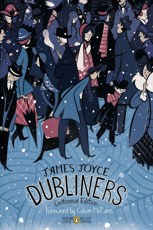 Dubliners - Centennial Edition (Penguin Classics Deluxe Edition) (Penguin Classics Deluxe Edition)