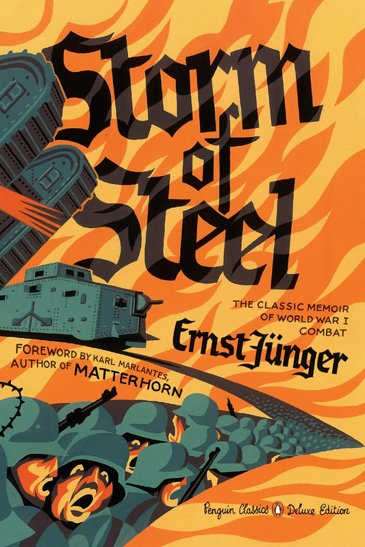 Storm of Steel - (Penguin Classics Deluxe Edition) (Penguin Classics Deluxe Edition)