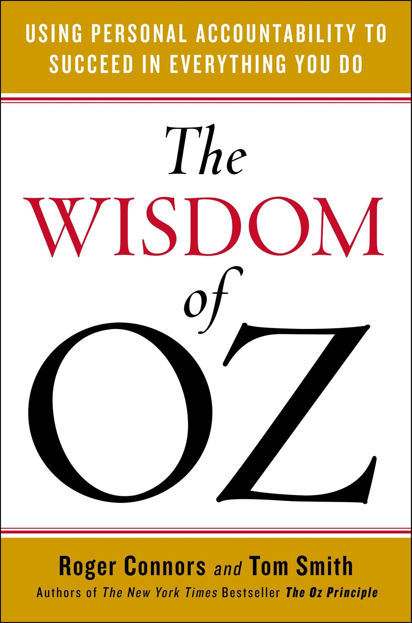 The Wisdom of Oz - Using Personal Accountability to Succeed in Everything You Do
