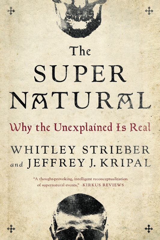 The Super Natural - Why the Unexplained Is Real