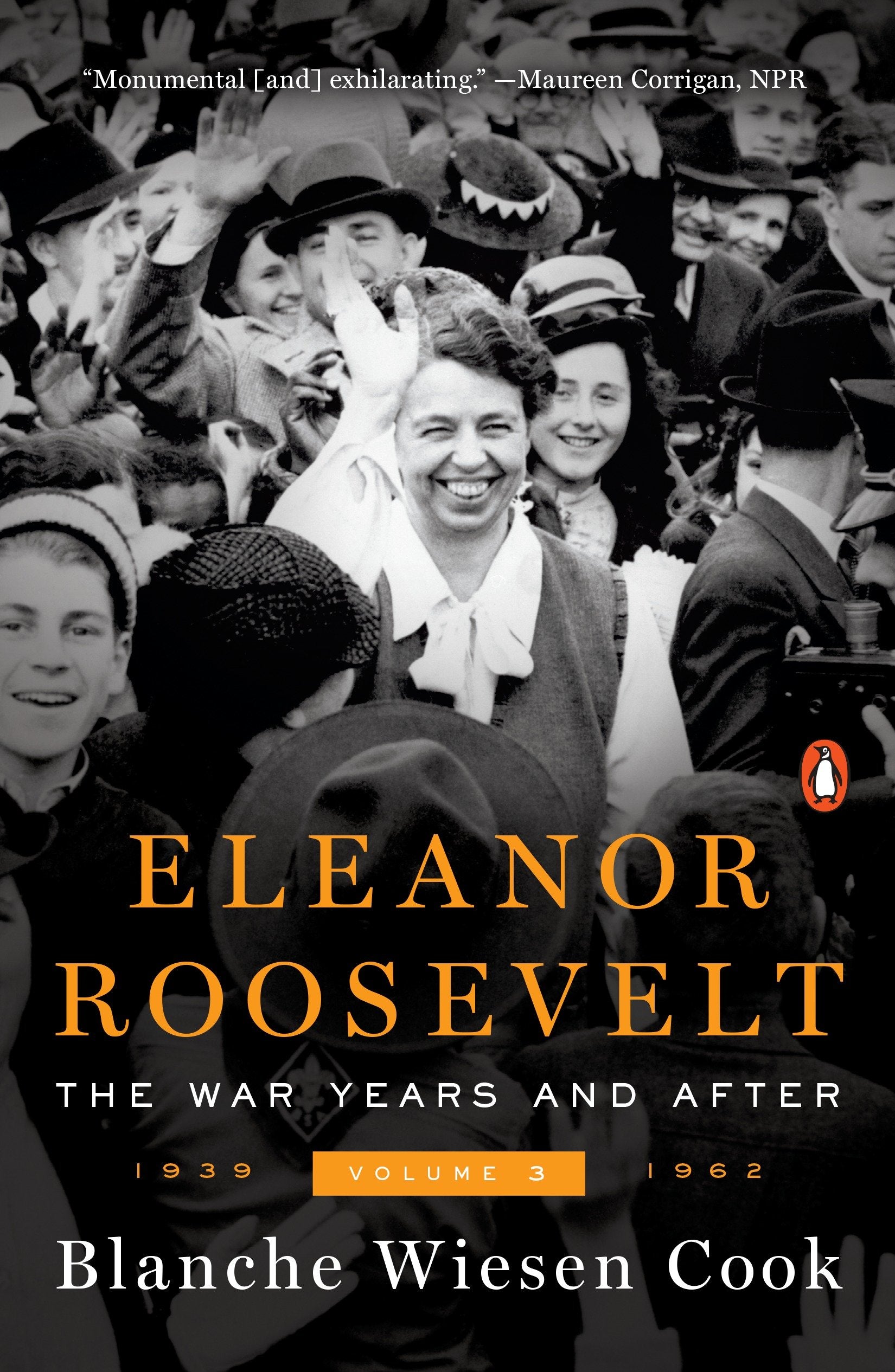 Eleanor Roosevelt, Volume 3 - The War Years and After, 1939-1962