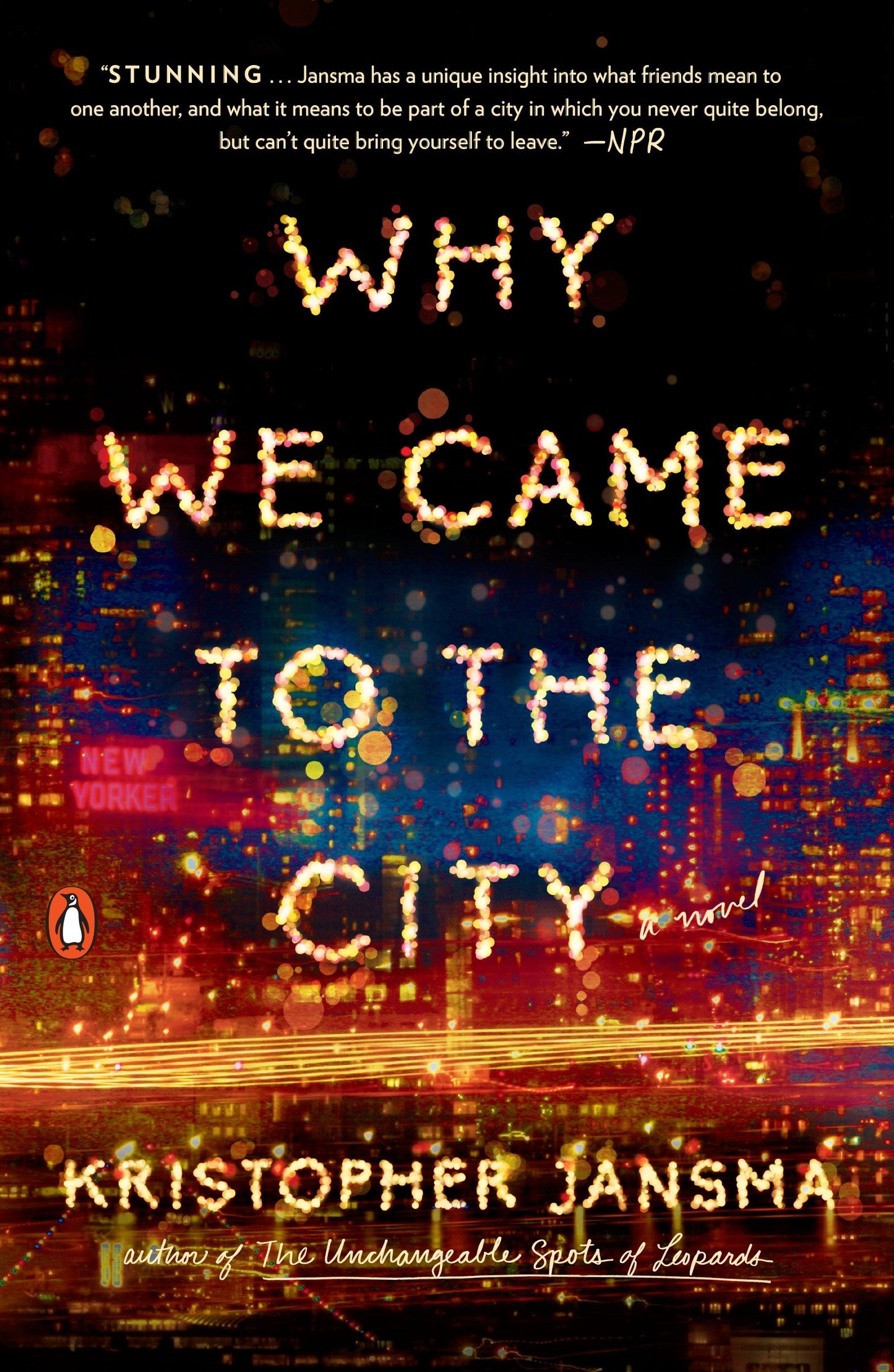 Why We Came to the City - A Novel