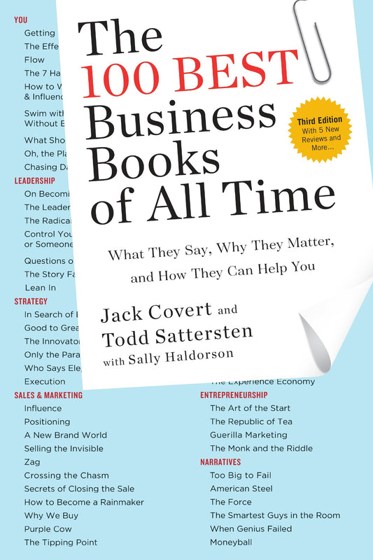 The 100 Best Business Books of All Time - What They Say, Why They Matter, and How They Can Help You