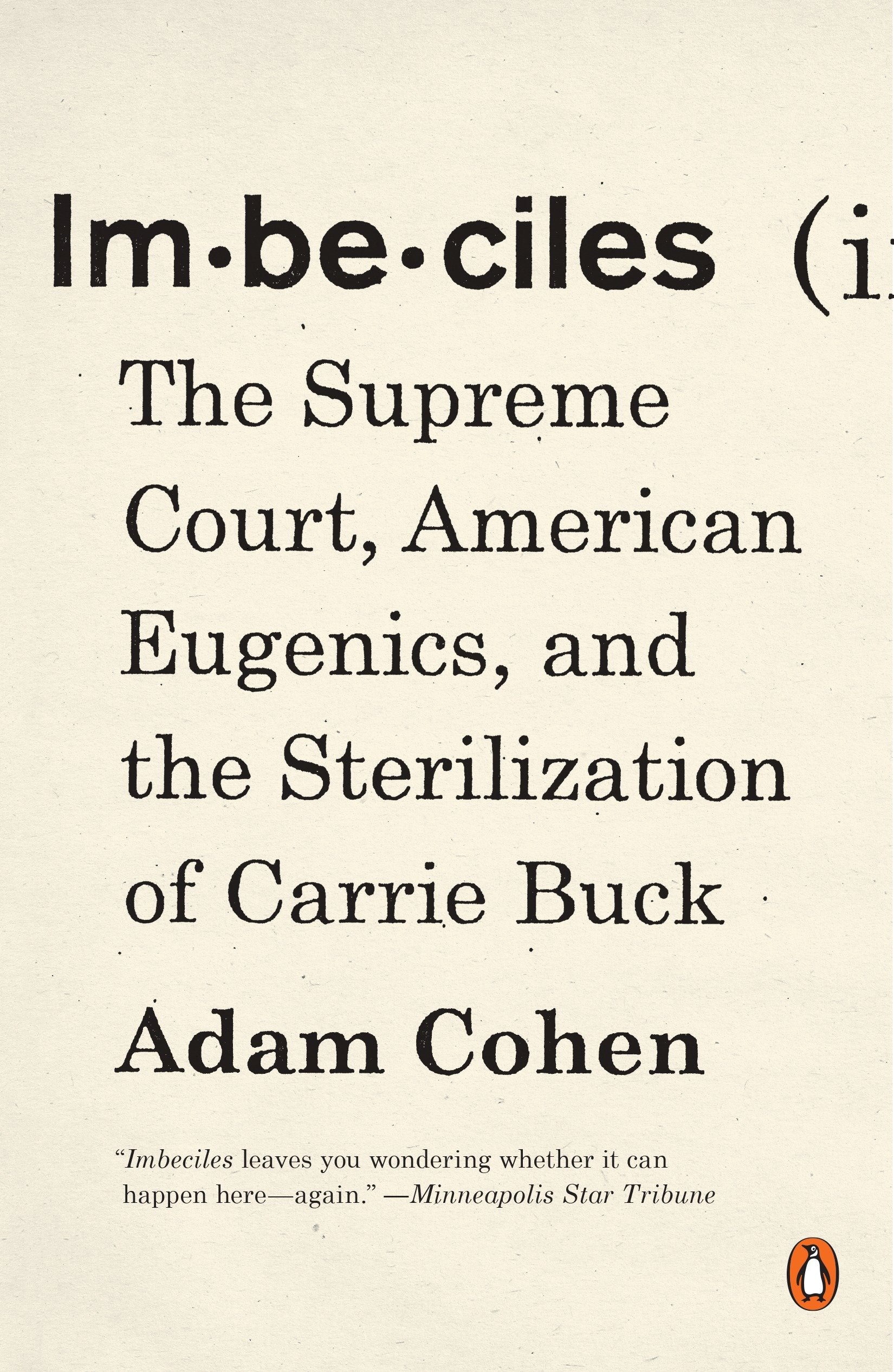 Imbeciles - The Supreme Court, American Eugenics, and the Sterilization of Carrie Buck