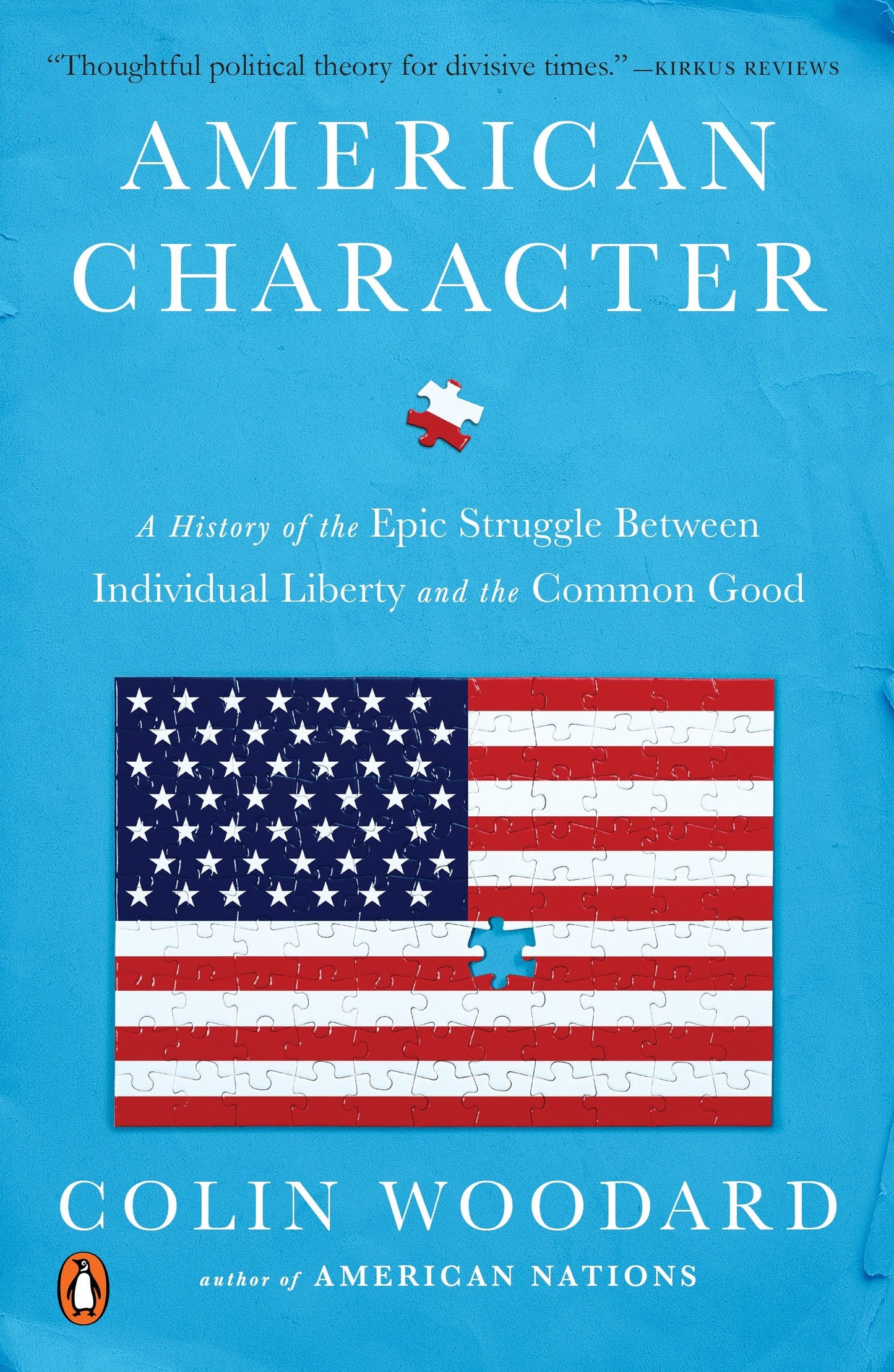 American Character - A History of the Epic Struggle Between Individual Liberty and the Common Good