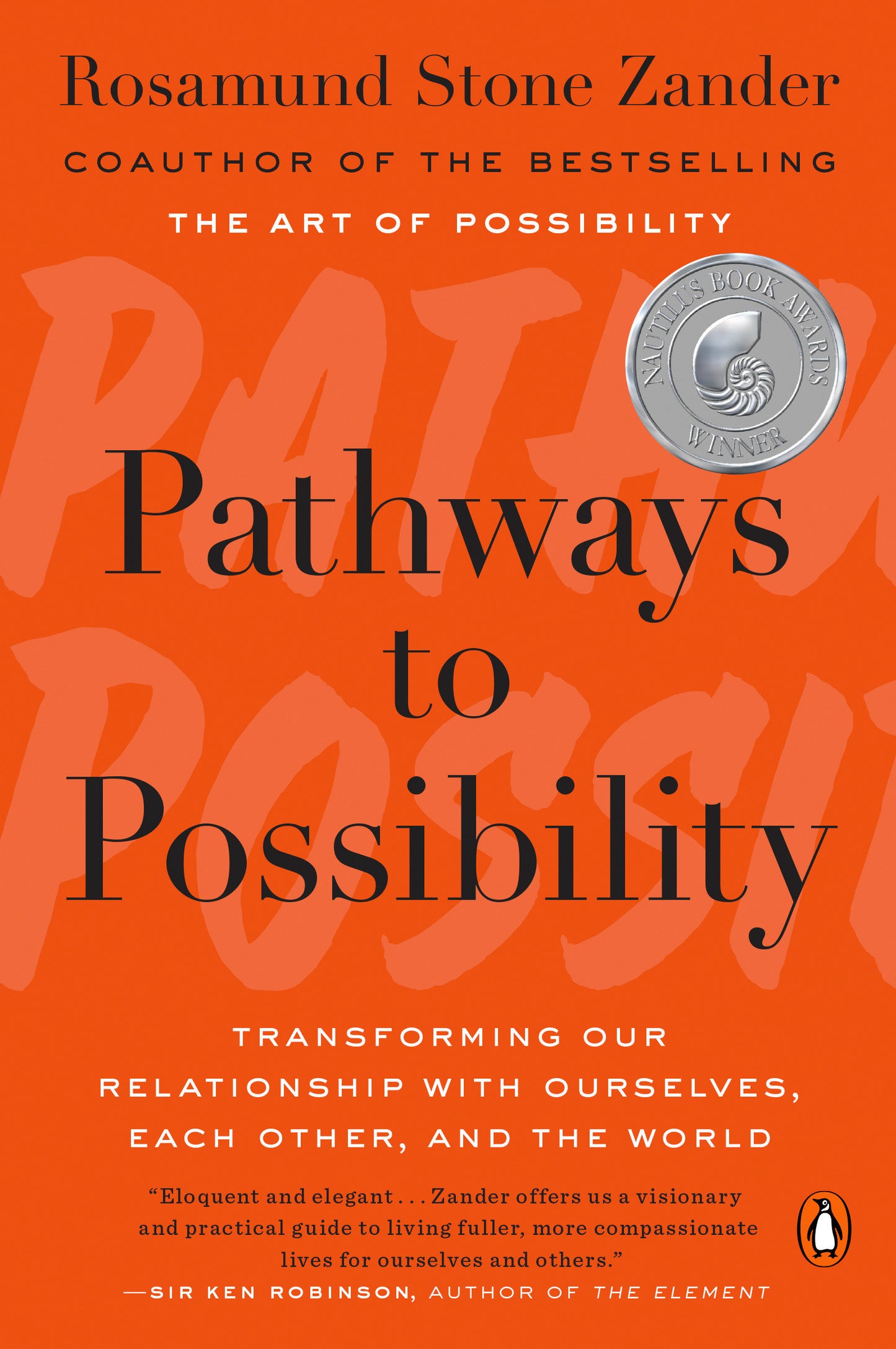 Pathways to Possibility - Transforming Our Relationship with Ourselves, Each Other, and the World