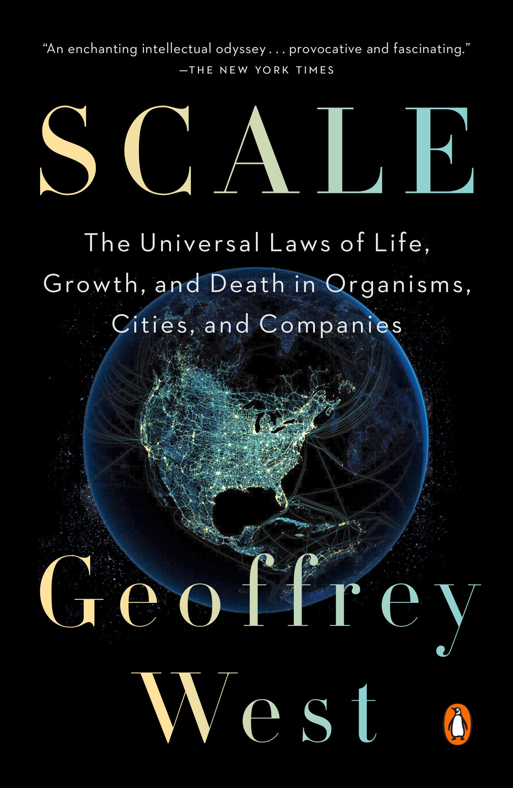Scale - The Universal Laws of Life, Growth, and Death in Organisms, Cities, and Companies