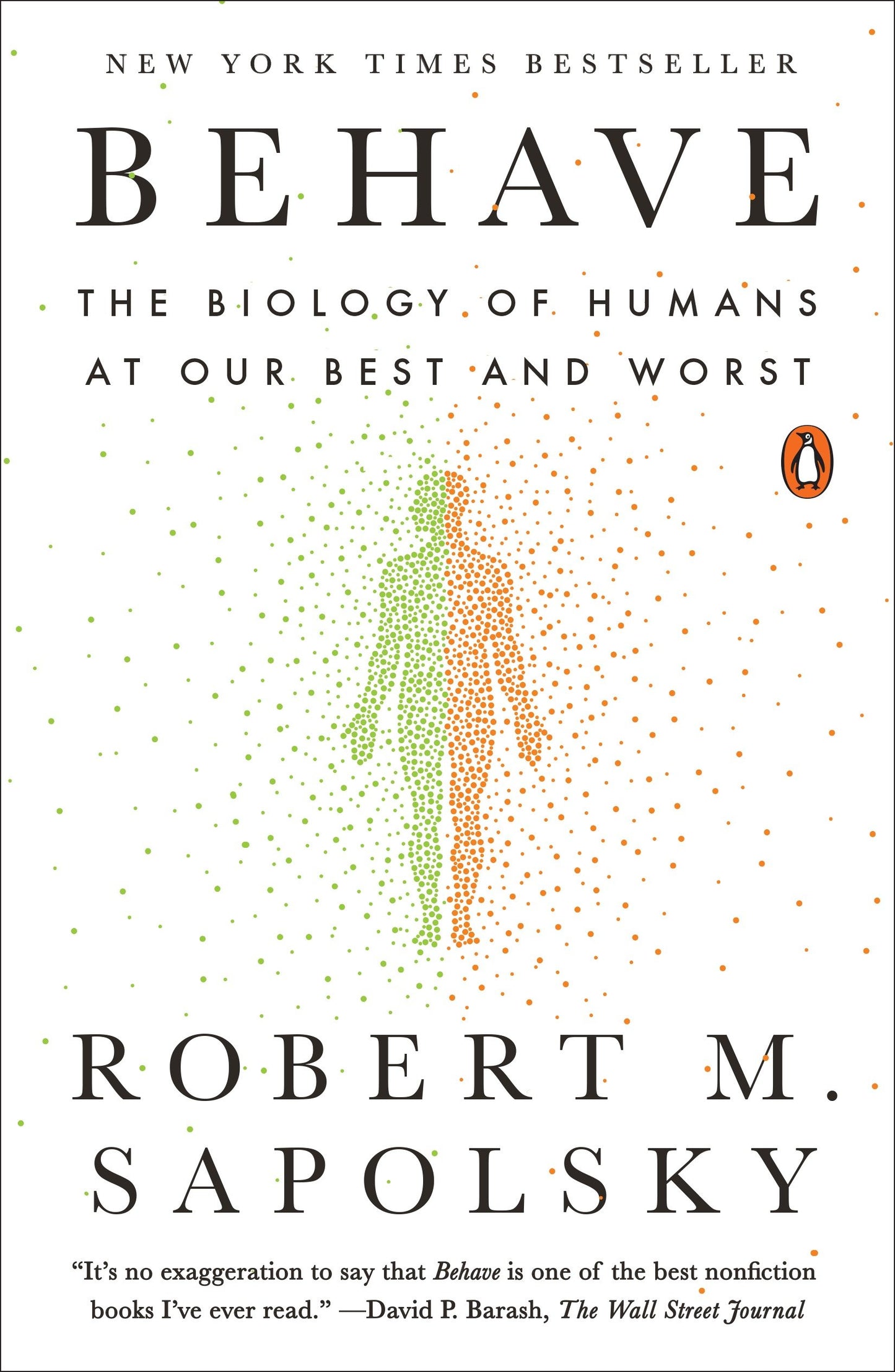 Behave - The Biology of Humans at Our Best and Worst