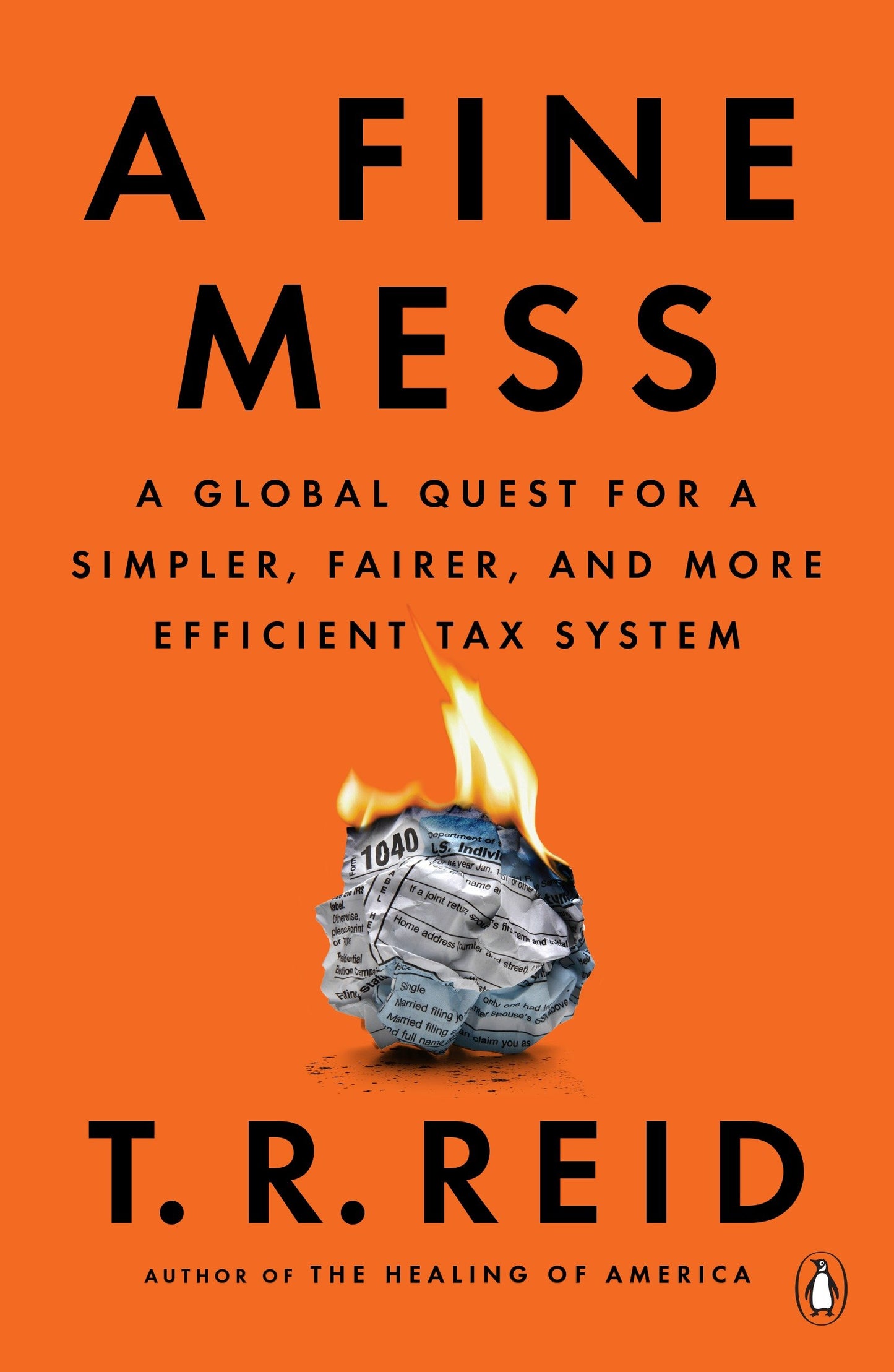A Fine Mess - A Global Quest for a Simpler, Fairer, and More Efficient Tax System