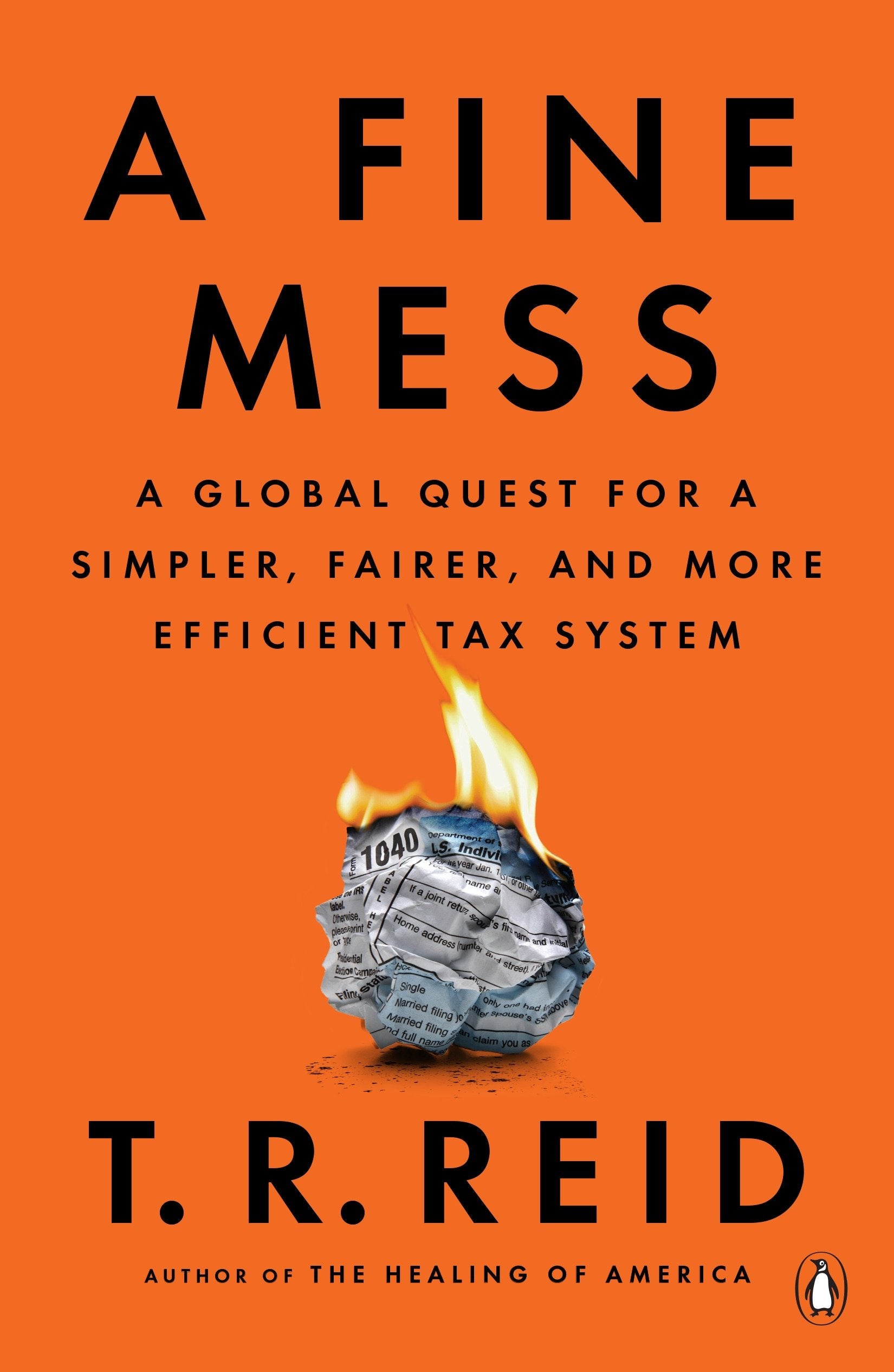 A Fine Mess - A Global Quest for a Simpler, Fairer, and More Efficient Tax System