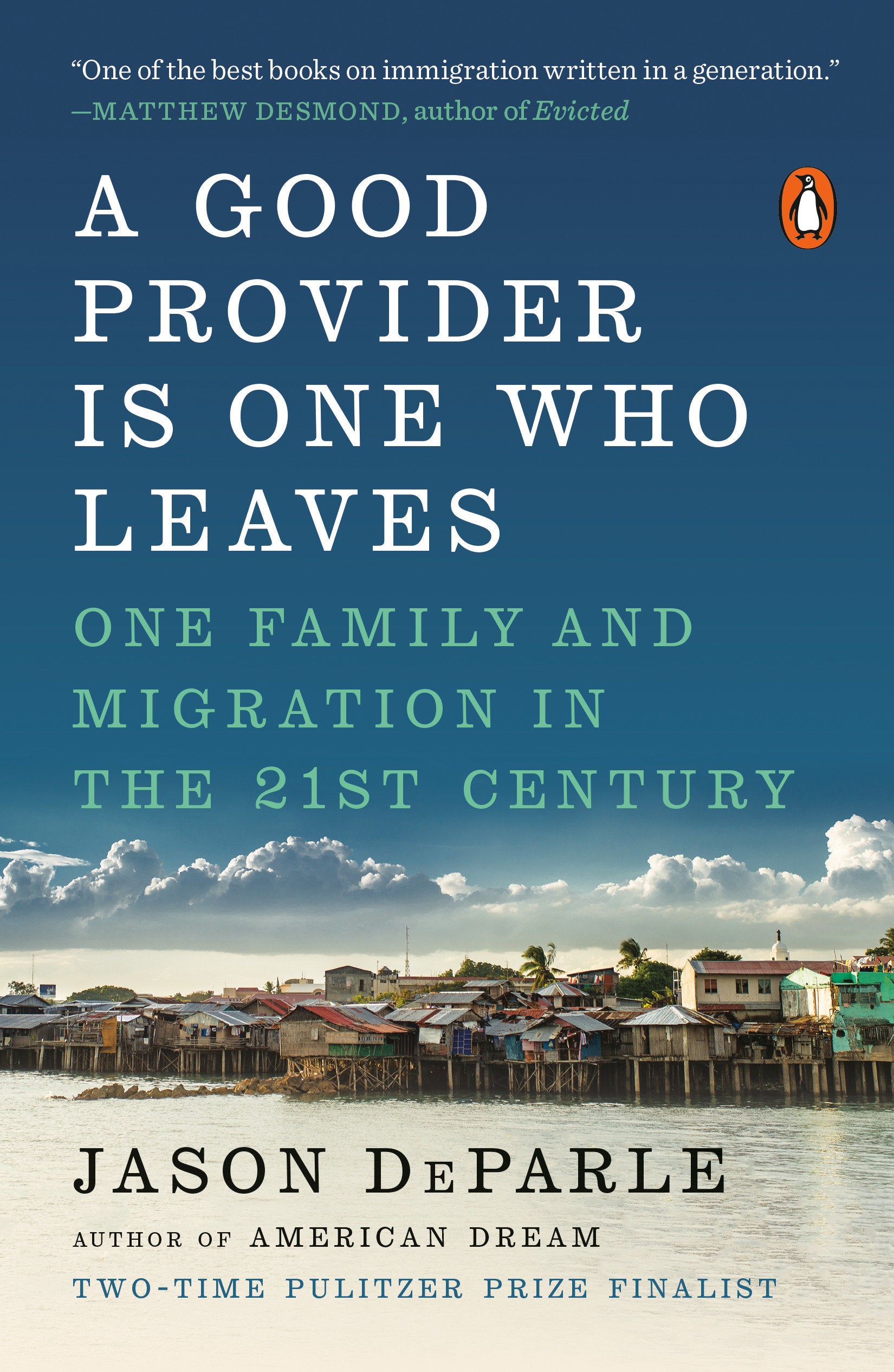 A Good Provider Is One Who Leaves - One Family and Migration in the 21st Century