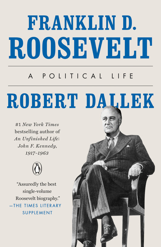 Franklin D. Roosevelt - A Political Life