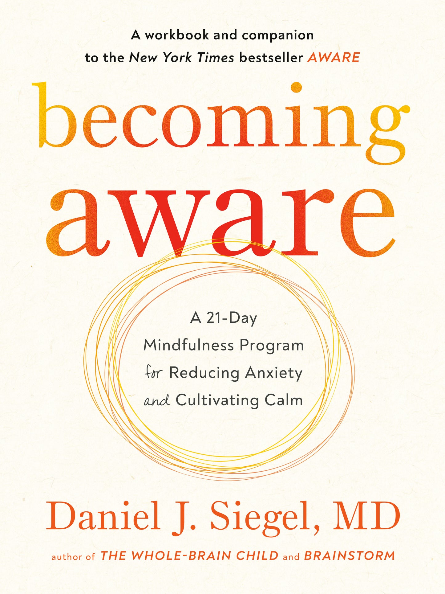 Becoming Aware - A 21-Day Mindfulness Program for Reducing Anxiety and Cultivating Calm