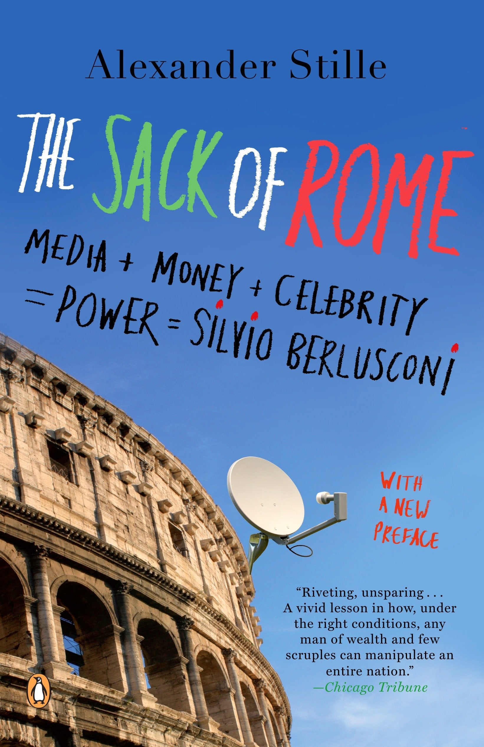The Sack of Rome - Media + Money + Celebrity = Power = Silvio Berlusconi