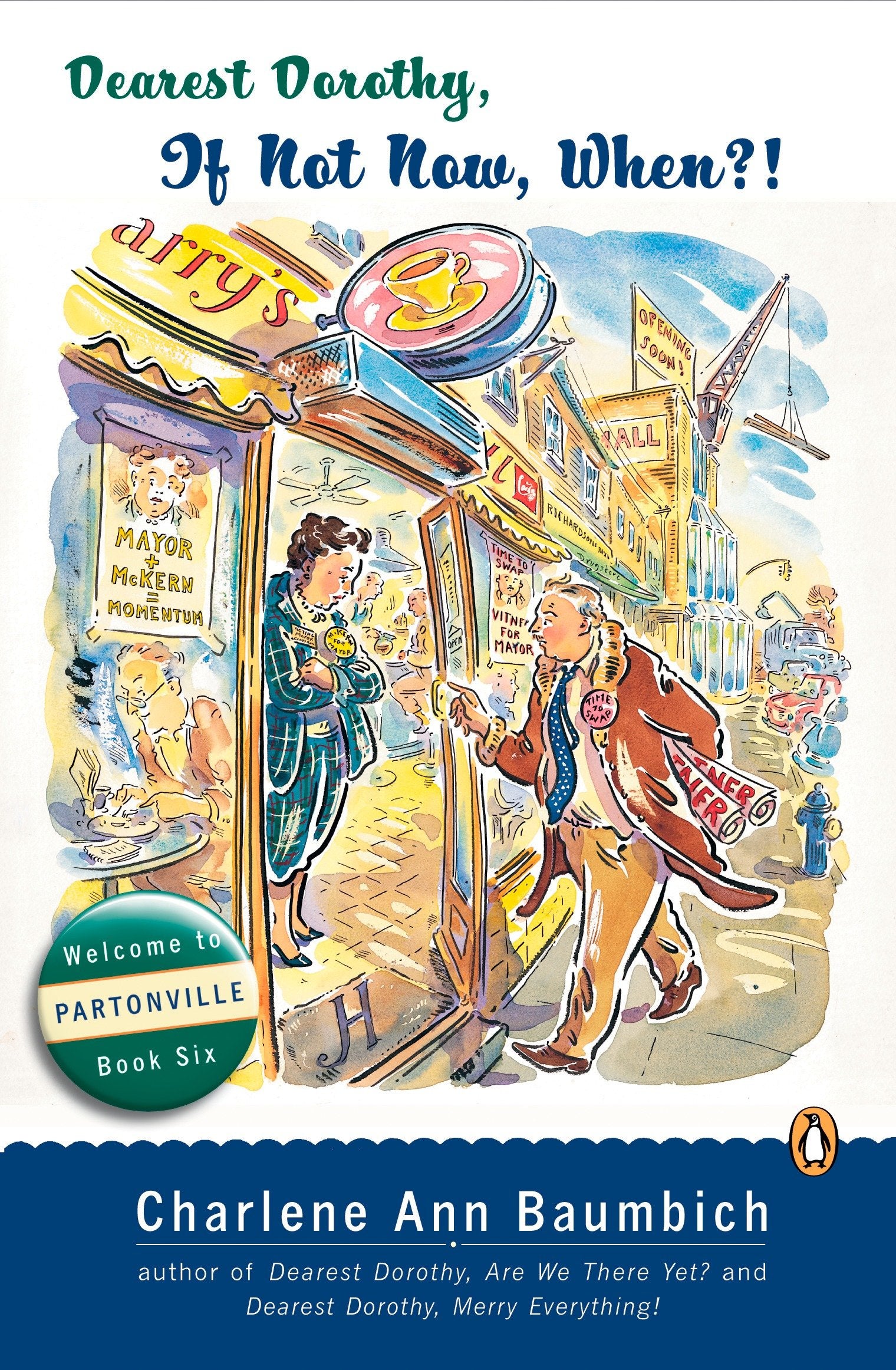 Dearest Dorothy, If Not Now, When? - Welcome to Partonville, Book Six (A Dearest Dorothy Partonville Novel) (Book:6)