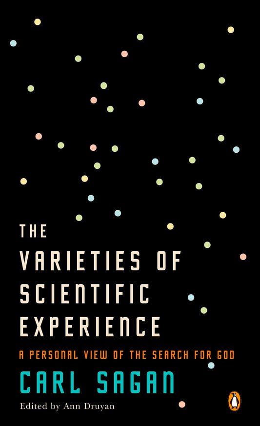 The Varieties of Scientific Experience - A Personal View of the Search for God