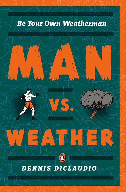 Man vs. Weather - Be Your Own Weatherman