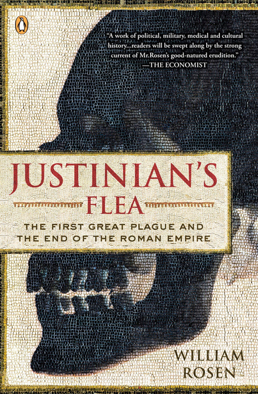 Justinian's Flea - The First Great Plague and the End of the Roman Empire